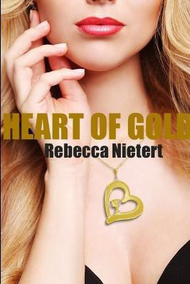 Heart of Gold(English, Paperback, Nietert Rebecca)