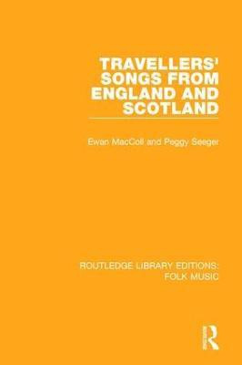 Travellers' Songs from England and Scotland(English, Hardcover, Maccoll Ewan)