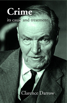 Crime its cause and treatment(Paperback, Clarence Darrow)