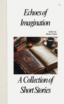 Echoes of Imagination(Paperback, Bharat Vatsa)