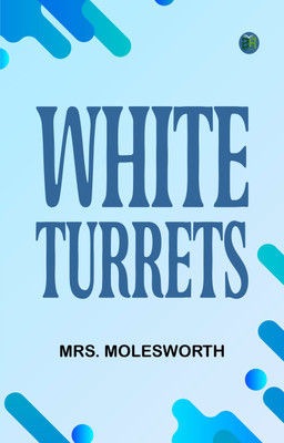 White Turrets(Paperback, Mrs. Molesworth)