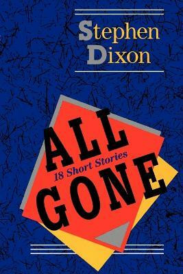 All Gone(English, Paperback, Dixon Stephen)