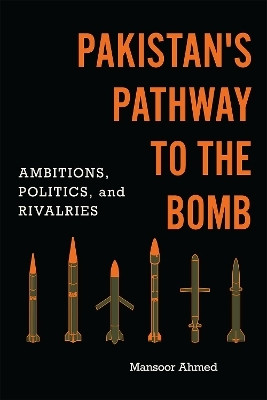 Pakistan's Pathway to the Bomb(English, Hardcover, Ahmed Mansoor)