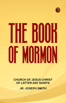 The Book of Mormon(Paperback, Church of Jesus Christ of Latter-day Saints, Jr. Joseph Smith)