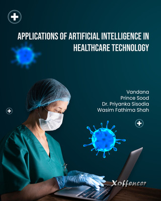 APPLICATIONS OF ARTIFICIAL INTELLIGENCE IN HEALTHCARE TECHNOLOGY(Paperback, Vandana, Prince Sood, Dr. Priyanka Sisodia, Wasim Fathima Shah)