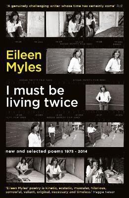 I Must Be Living Twice(English, Paperback, Myles Eileen Mx)