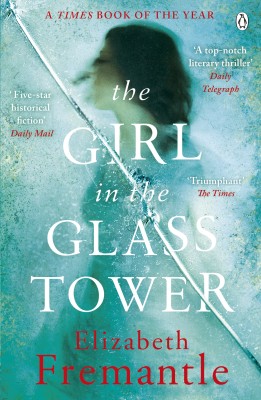 The Girl in the Glass Tower(English, Paperback, Fremantle Elizabeth)