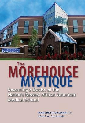 The Morehouse Mystique(English, Hardcover, Gasman Marybeth)
