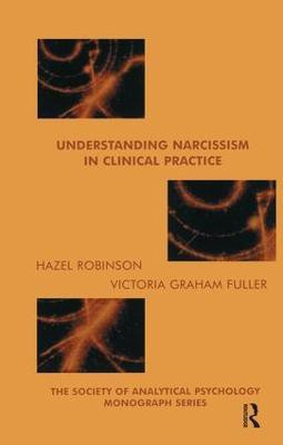Understanding Narcissism in Clinical Practice(English, Paperback, Graham Fuller Victoria)