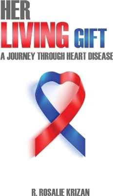 Her Living Gift(English, Paperback, Krizan R Rosalie)