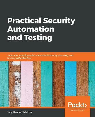Practical Security Automation and Testing(English, Paperback, Hsu Tony)