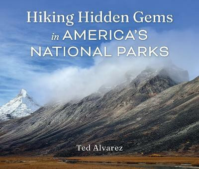 Hiking Hidden Gems in America's National Parks(English, Paperback, Alvarez Ted)