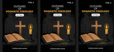Outlines Of Dogmatic Theology 3 Vols. Set [Hardcover](Hardcover, Sylvester Joseph Hunter)