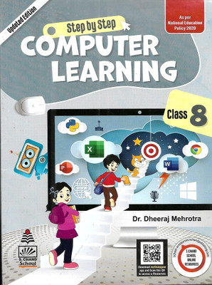 STEP BY STEP COMPUTER LEARNING FOR CLASS-8 (LATEST UPDATE EDITION-2022)(Paperback, DR. DHEERAJ MEHROTRA)