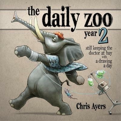 The Daily Zoo: Year 2(English, Hardcover, Ayers Chris)