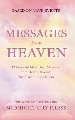 Messages from Heaven(English, Paperback, Midnight Cry Press)