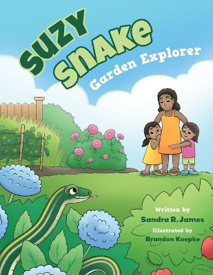 Suzy Snake, Garden Explorer(English, Paperback, James Sandra R)