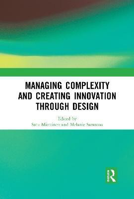 Managing Complexity and Creating Innovation through Design(English, Paperback, unknown)