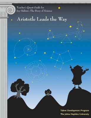 Teacher's Quest Guide: Aristotle Leads the Way  - Aristotle Leads the Way Aristotle Leads the Way(English, Paperback, Johns Hopkins University)