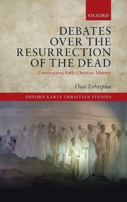 Debates over the Resurrection of the Dead(English, Hardcover, Lehtipuu Outi)