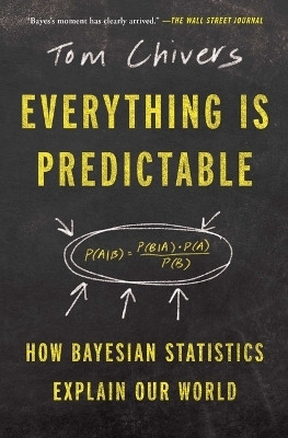 Everything Is Predictable(English, Paperback, Chivers Tom)