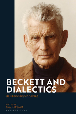 Beckett and Dialectics(English, Hardcover, unknown)