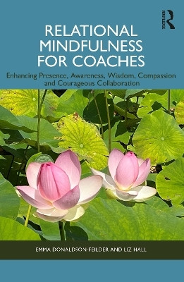 Relational Mindfulness for Coaches(English, Paperback, Donaldson-Feilder Emma)
