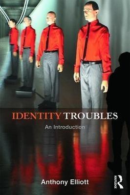 Identity Troubles(English, Paperback, Elliott Anthony)