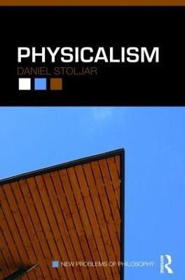 Physicalism(English, Paperback, Stoljar Daniel)
