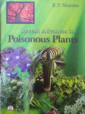 Recent advances in poisonous plants 1 Edition(Others, Hardcover, R. P. Sharma)