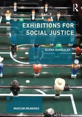 Exhibitions for Social Justice(English, Paperback, Gonzales Elena)