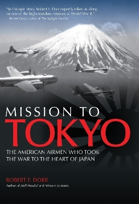 Mission to Tokyo(English, Electronic book text, Dorr Robert F.)