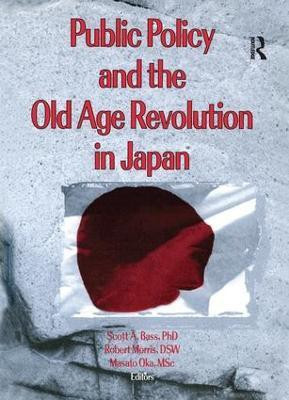 Public Policy and the Old Age Revolution in Japan(English, Paperback, Bass Scott)