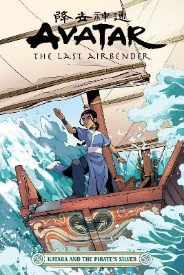 Avatar: The Last Airbender - Katara and the Pirate's Silver(English, Paperback, Hicks Faith Erin)