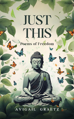 Just This Poems of Freedom(English, Paperback, Graetz Avigail)