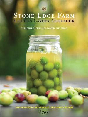 Stone Edge Farm Kitchen Larder Cookbook(English, Hardcover, McReynolds John)