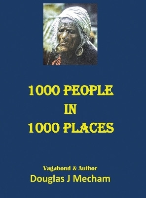 1000 People in 1000 Places(English, Hardcover, Mecham Douglas James)