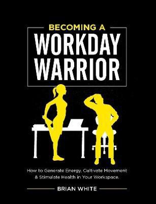 Becoming A Workday Warrior(English, Paperback, White Brian)