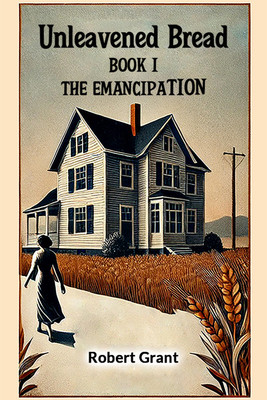 Unleavened Bread BOOK I (Edition2024)(English, Paperback, Grant Robert)