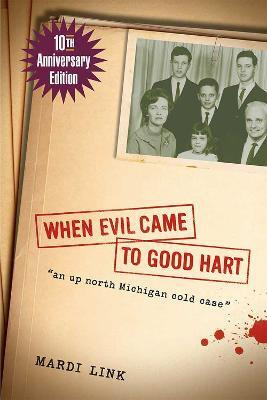 When Evil Came to Good Hart, 10th Anniversary Edition(English, Paperback, Link Mardi)