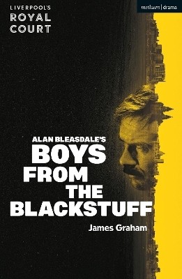 Boys from the Blackstuff(English, Paperback, Graham James)