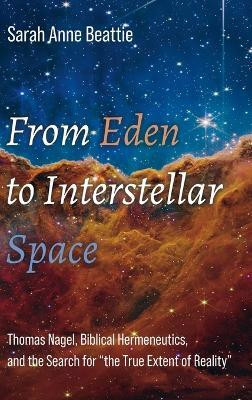 From Eden to Interstellar Space(English, Hardcover, Beattie Sarah Anne)