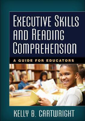 Executive Skills and Reading Comprehension(English, Paperback, Cartwright Kelly B.)