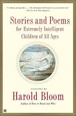 Stories and Poems for Extremely Intelligent Children of All Ages(English, Paperback, Bloom Harold)