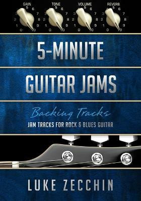 5-Minute Guitar Jams(English, Paperback, Zecchin Luke)