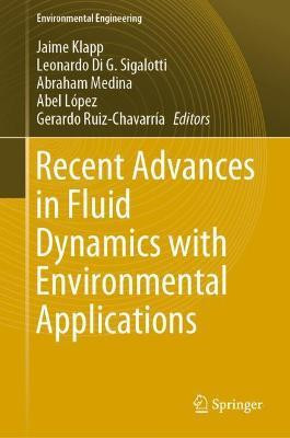 Recent Advances in Fluid Dynamics with Environmental Applications(English, Hardcover, unknown)