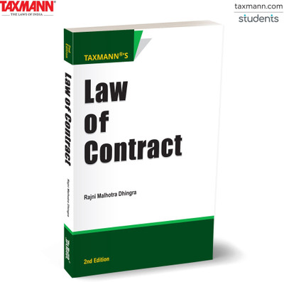 Taxmann's Law of Contract – Student-oriented textbook to the Indian Contract Act 1872 & Specific Relief Act 1963—Using Illustrations & Case Law Capsules to Make Formation-to-Remedies Intuitive(Paperback, Prof. (Dr.) Rajni Malhotra Dhingra)