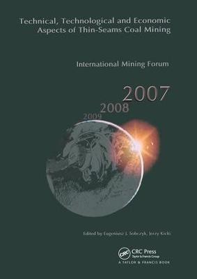 Technical, Technological and Economical Aspects of Thin-Seams Coal Mining, International Mining Forum, 2007(English, Hardcover, unknown)