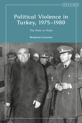 Political Violence in Turkey, 1975-1980(English, Hardcover, Gourisse Benjamin)
