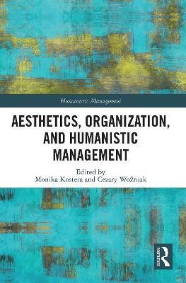 Aesthetics, Organization, and Humanistic Management(English, Paperback, unknown)